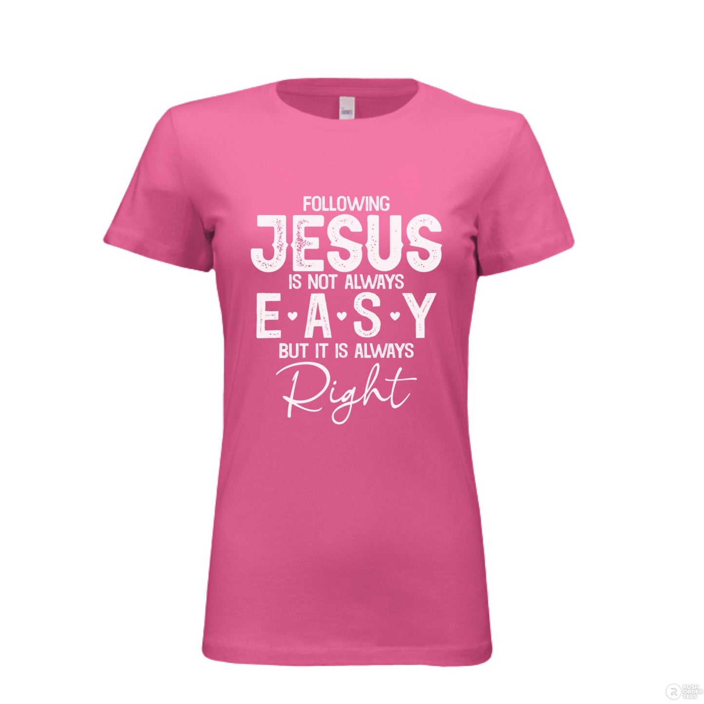 Following Him Is Right Women's Christian T-shirt - ClaimedbyGodDesigns
