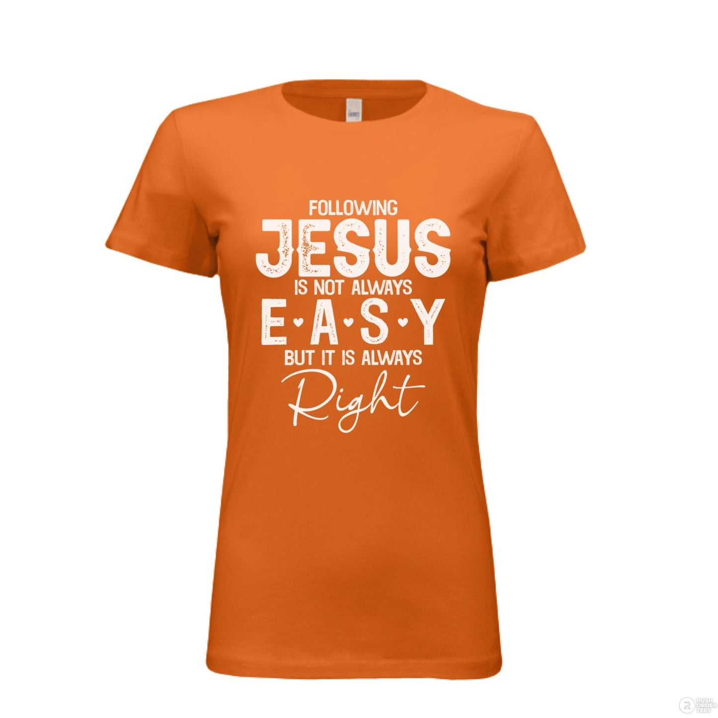Following Him Is Right Women's Christian T-shirt - ClaimedbyGodDesigns