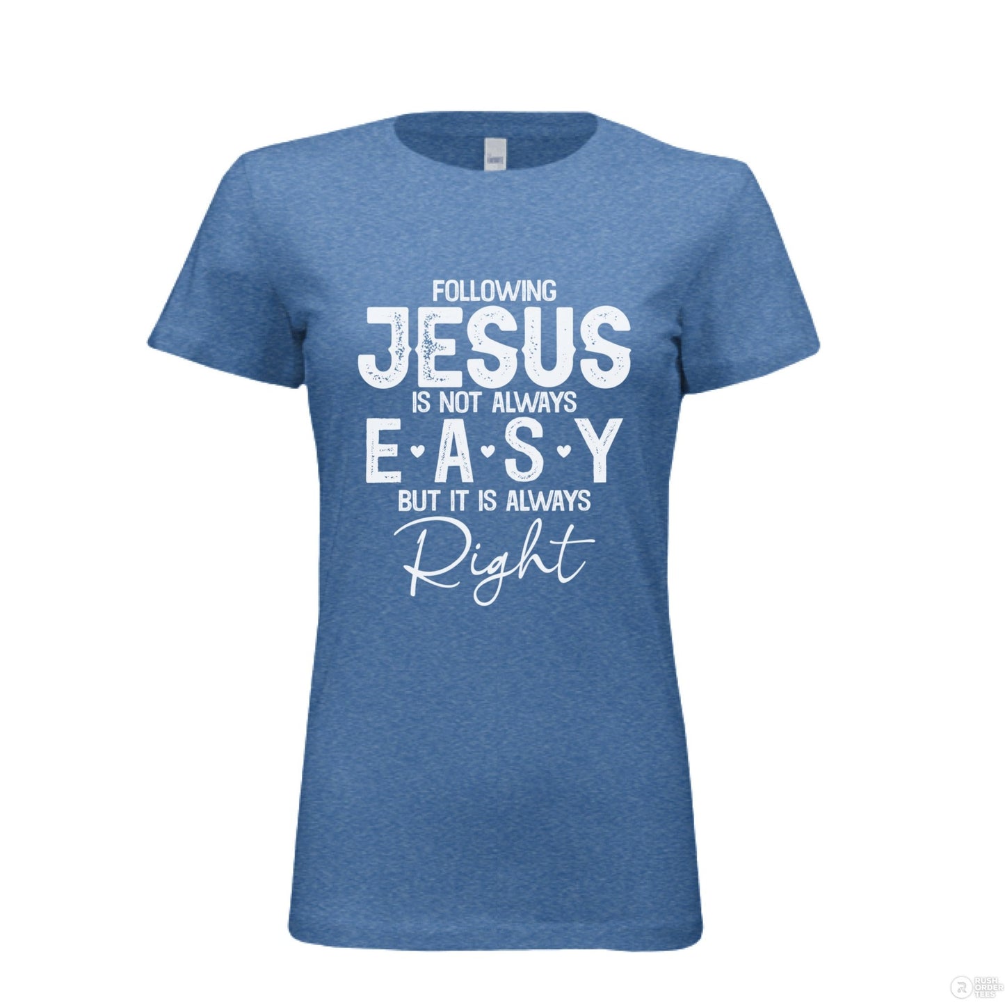 Following Him Is Right Women's Christian T-shirt - ClaimedbyGodDesigns