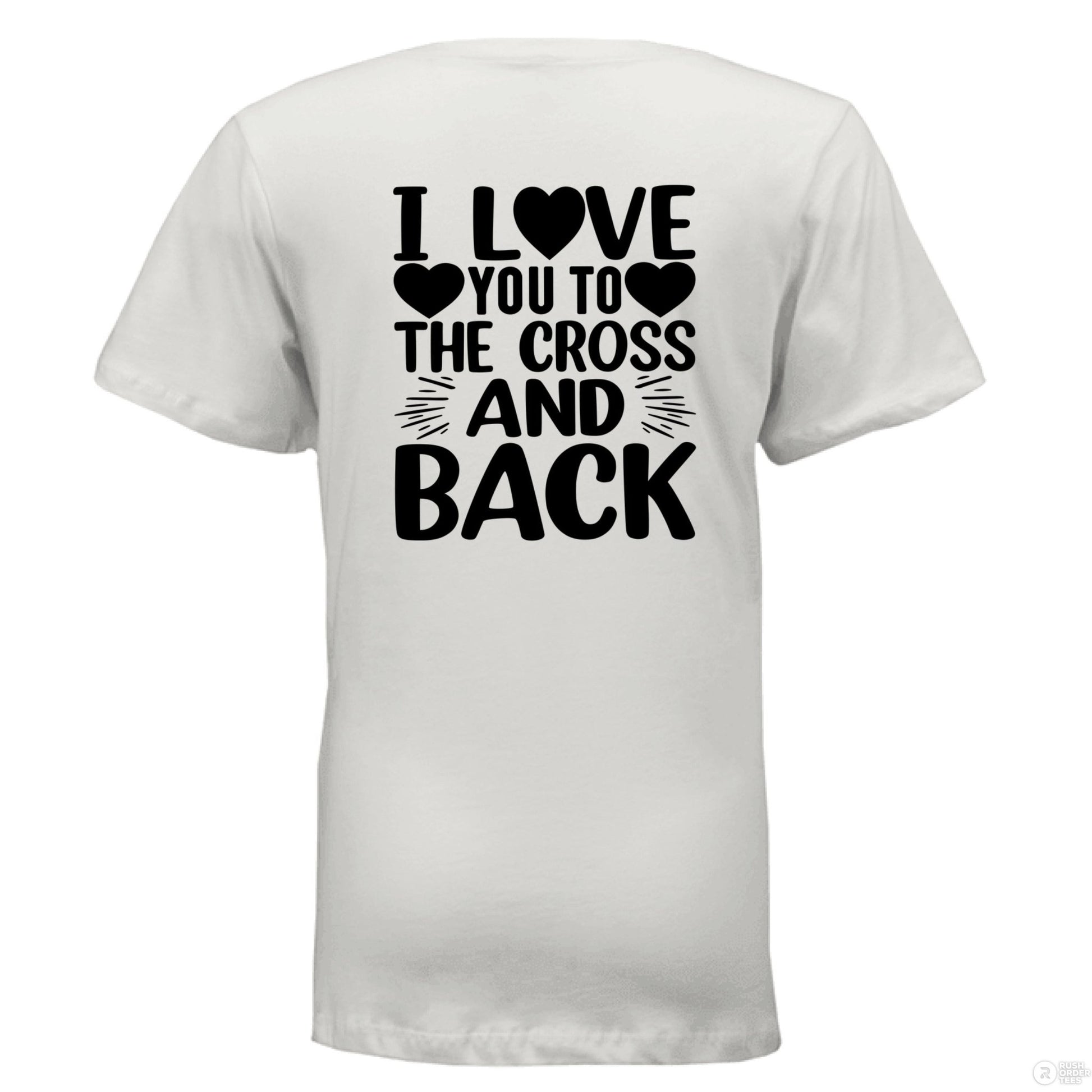 I Love You To the Cross And Back Women's Christian V - Neck T-shirt - ClaimedbyGodDesigns