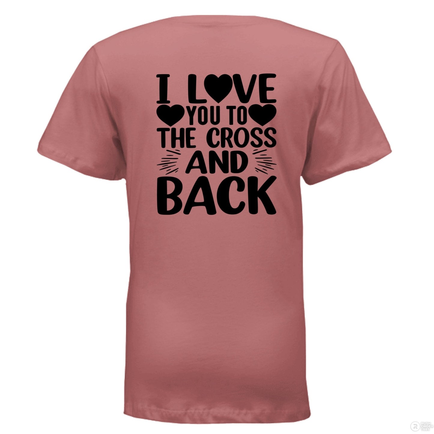 I Love You To the Cross And Back Women's Christian V - Neck T-shirt - ClaimedbyGodDesigns