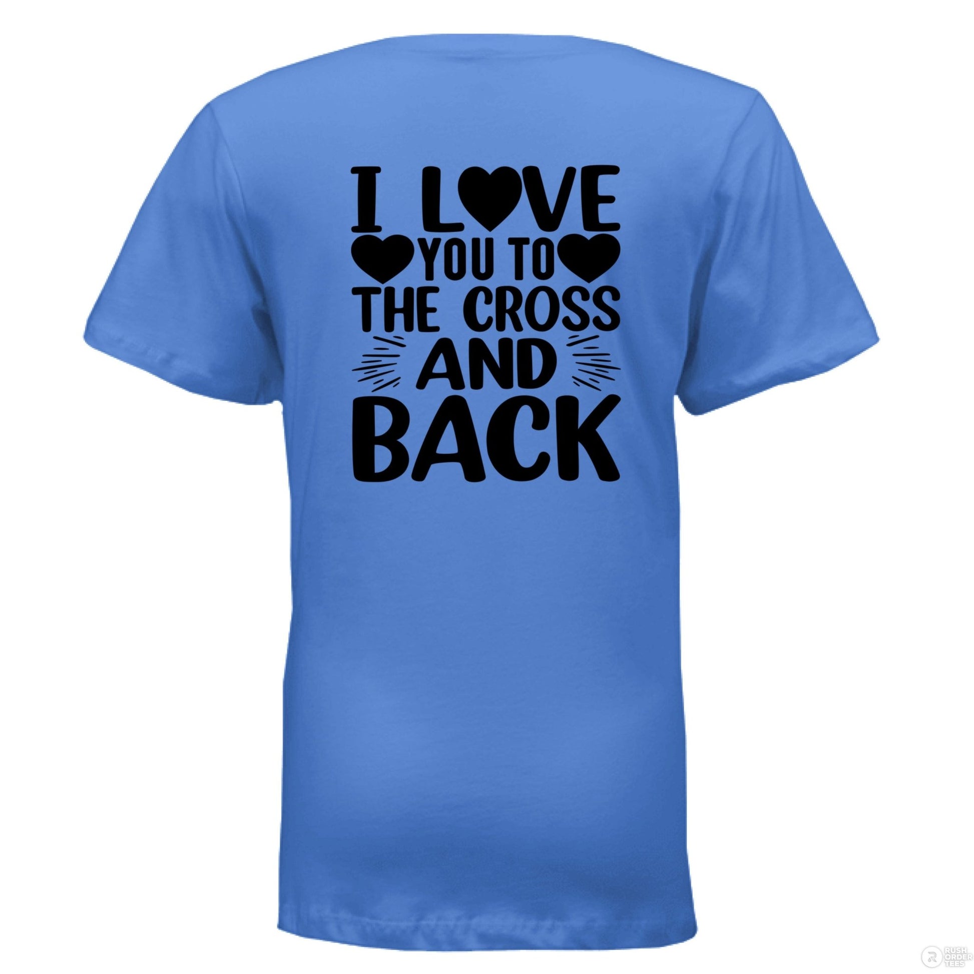 I Love You To the Cross And Back Women's Christian V - Neck T-shirt - ClaimedbyGodDesigns