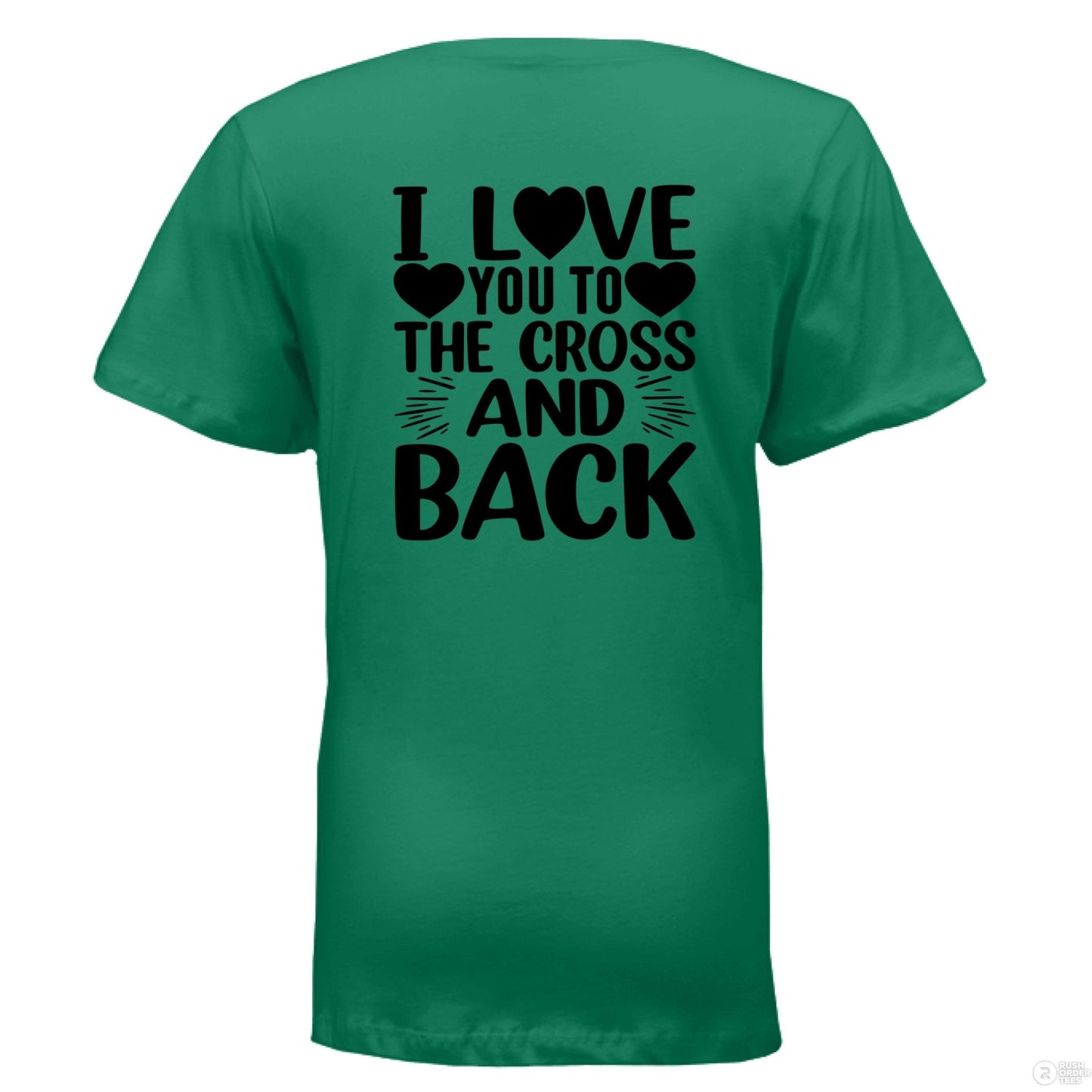 I Love You To the Cross And Back Women's Christian V - Neck T-shirt - ClaimedbyGodDesigns