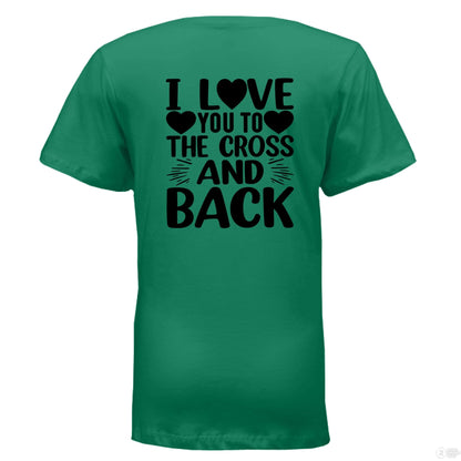 I Love You To the Cross And Back Women's Christian V - Neck T-shirt - ClaimedbyGodDesigns