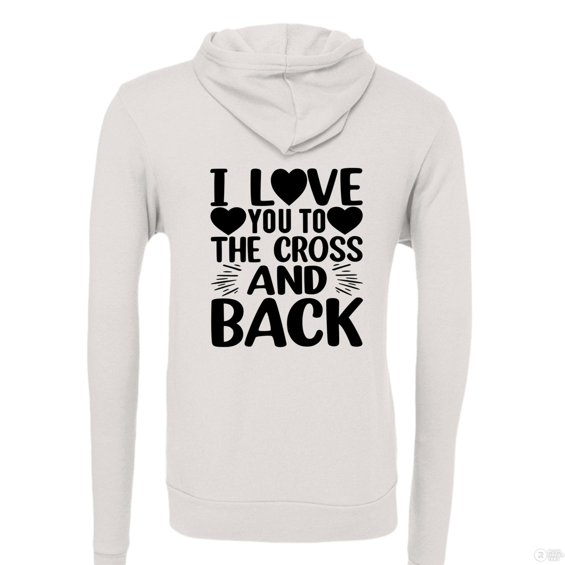 I Love You To The Cross And Back Women's Christian Full - zip Hooded Sweatshirt - ClaimedbyGodDesigns
