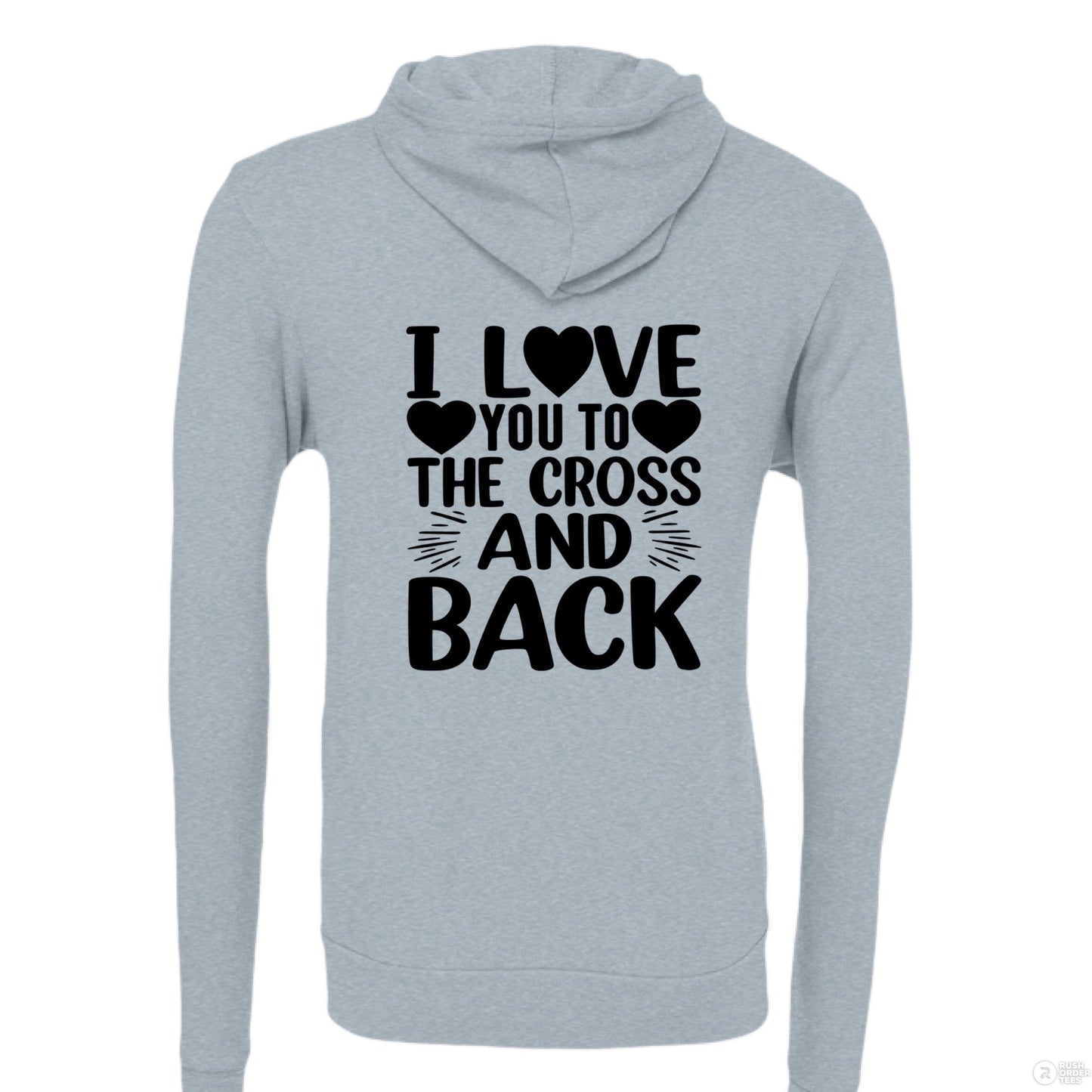I Love You To The Cross And Back Women's Christian Full - zip Hooded Sweatshirt - ClaimedbyGodDesigns