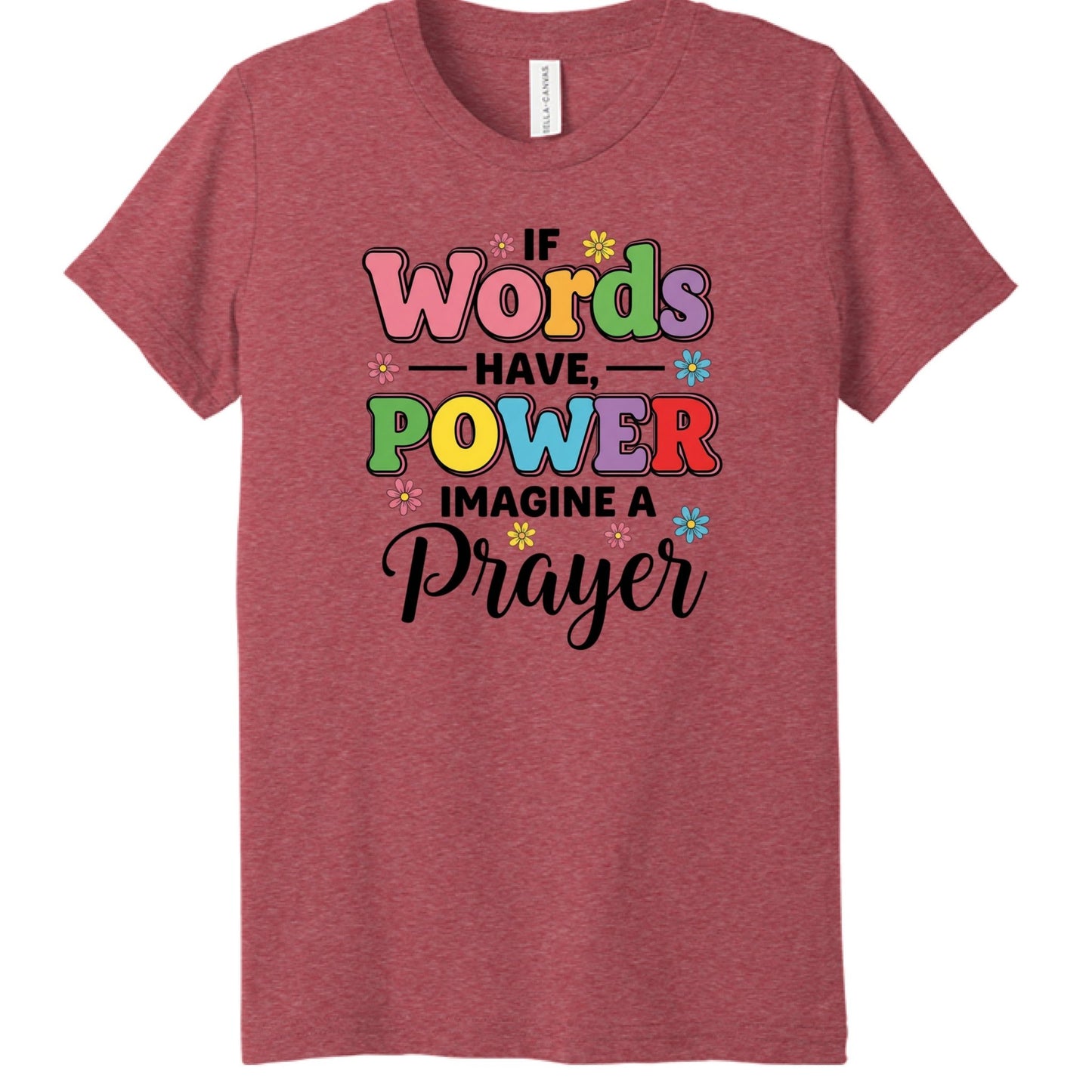 If Words Have Power, Imagine a Prayer Youth Christian T-shirt - ClaimedbyGodDesigns