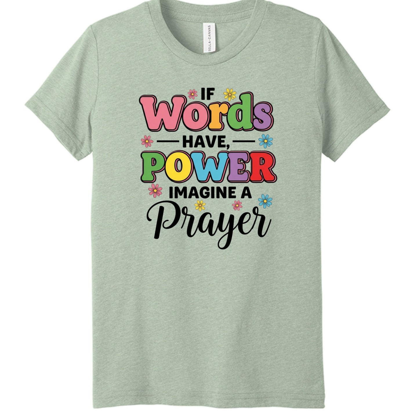 If Words Have Power, Imagine a Prayer Youth Christian T-shirt - ClaimedbyGodDesigns