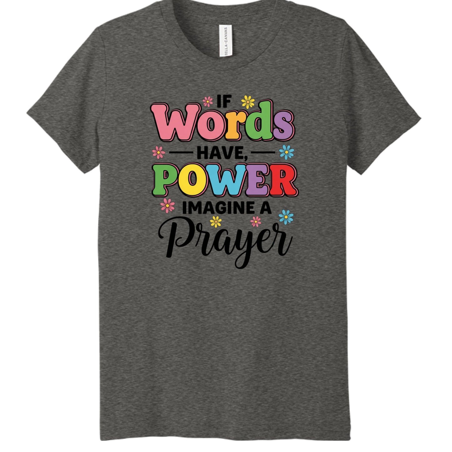If Words Have Power, Imagine a Prayer Youth Christian T-shirt - ClaimedbyGodDesigns