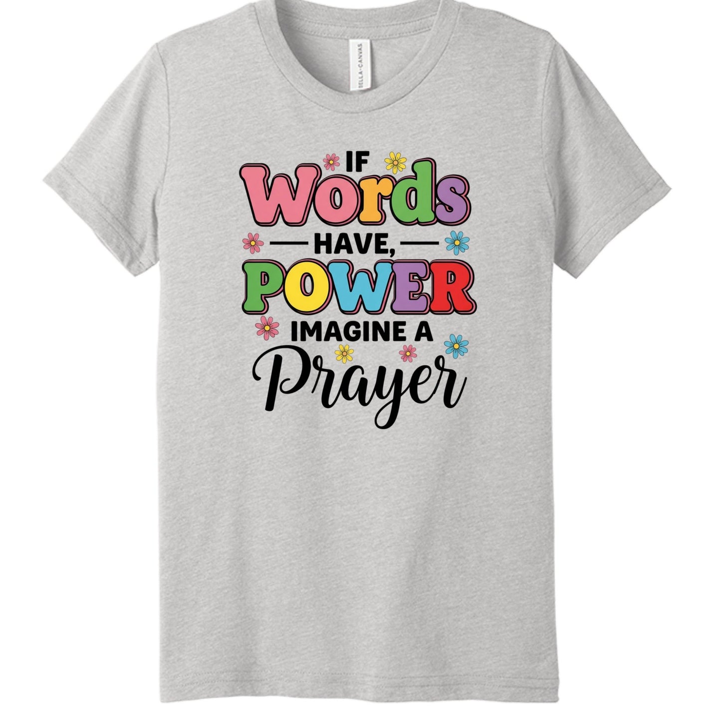 If Words Have Power, Imagine a Prayer Youth Christian T-shirt - ClaimedbyGodDesigns