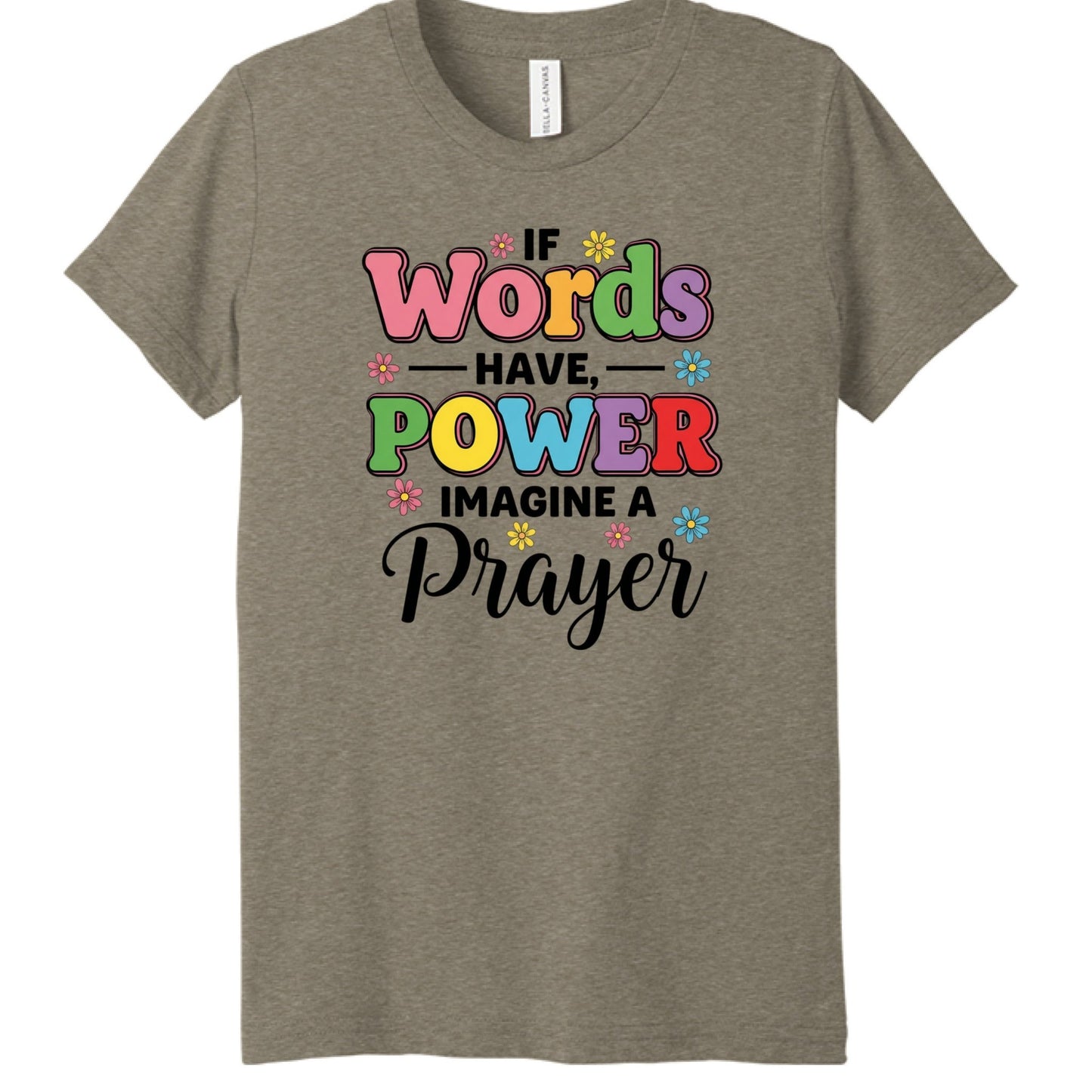 If Words Have Power, Imagine a Prayer Youth Christian T-shirt - ClaimedbyGodDesigns