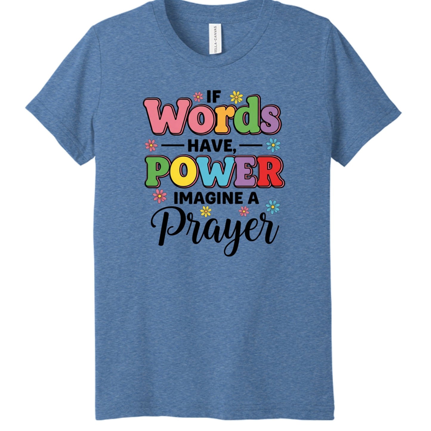 If Words Have Power, Imagine a Prayer Youth Christian T-shirt - ClaimedbyGodDesigns