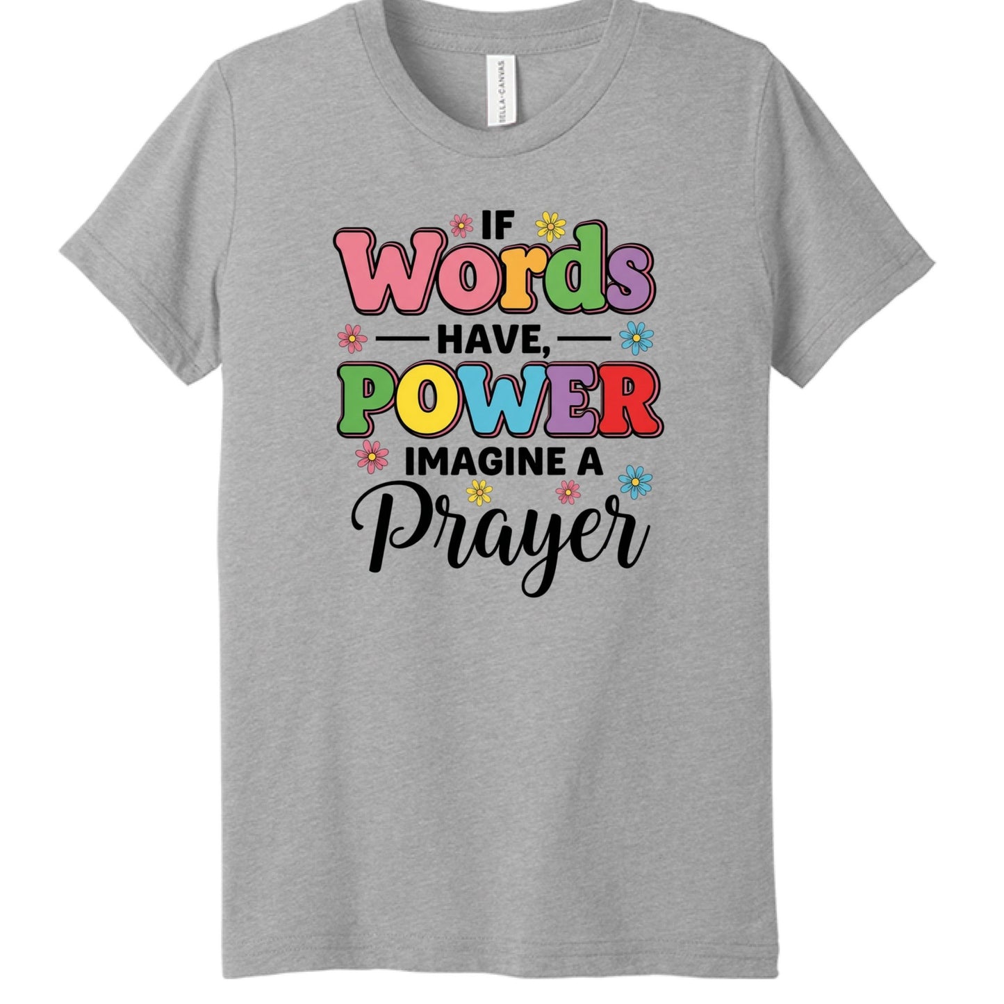 If Words Have Power, Imagine a Prayer Youth Christian T-shirt - ClaimedbyGodDesigns