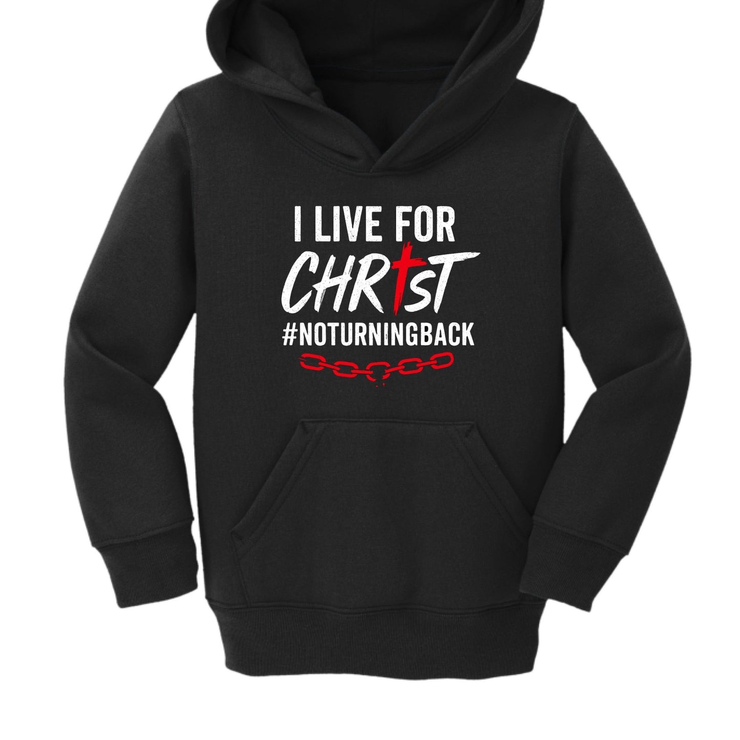 I Live For Him No Turning Back Toddler Christian Pullover Hooded Sweatshirt - ClaimedbyGodDesigns
