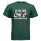 I Live For Him Men's Christian T-shirt - ClaimedbyGodDesigns