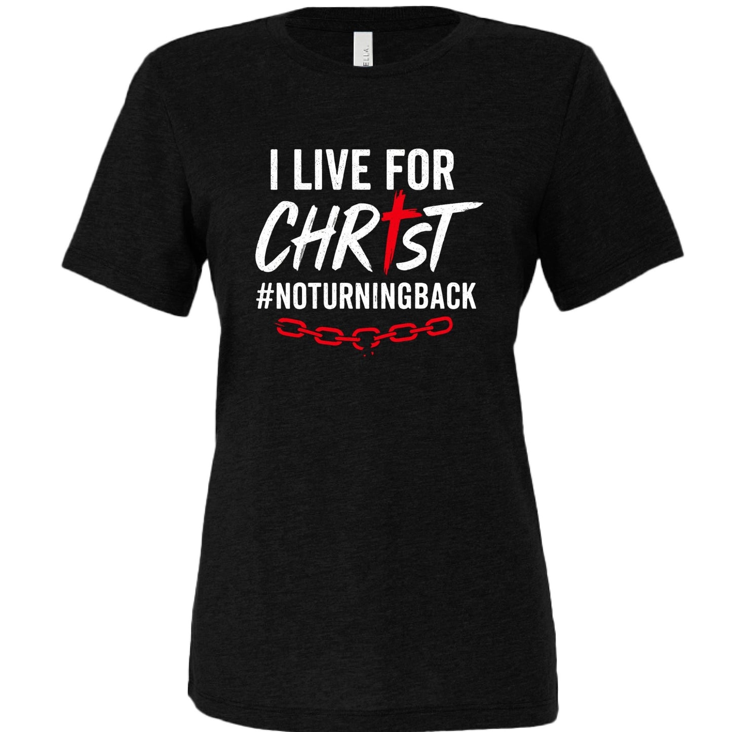 I Live For Him Women's Christian T-shirt - ClaimedbyGodDesigns