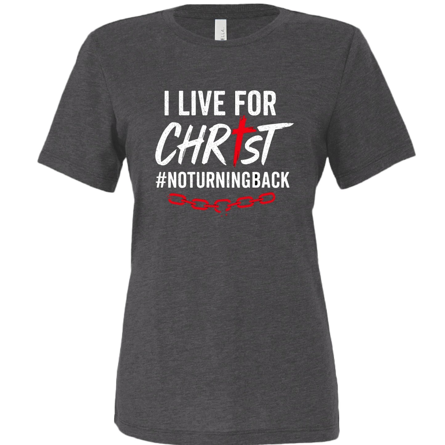 I Live For Him Women's Christian T-shirt - ClaimedbyGodDesigns