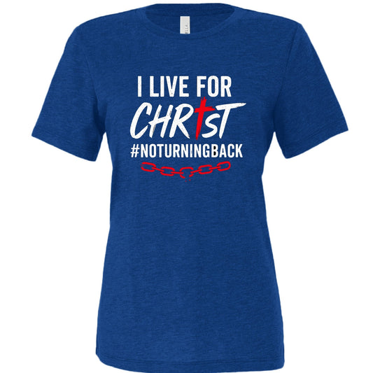 I Live For Him Women's Christian T-shirt - ClaimedbyGodDesigns