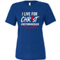 I Live For Him Women's Christian T-shirt - ClaimedbyGodDesigns