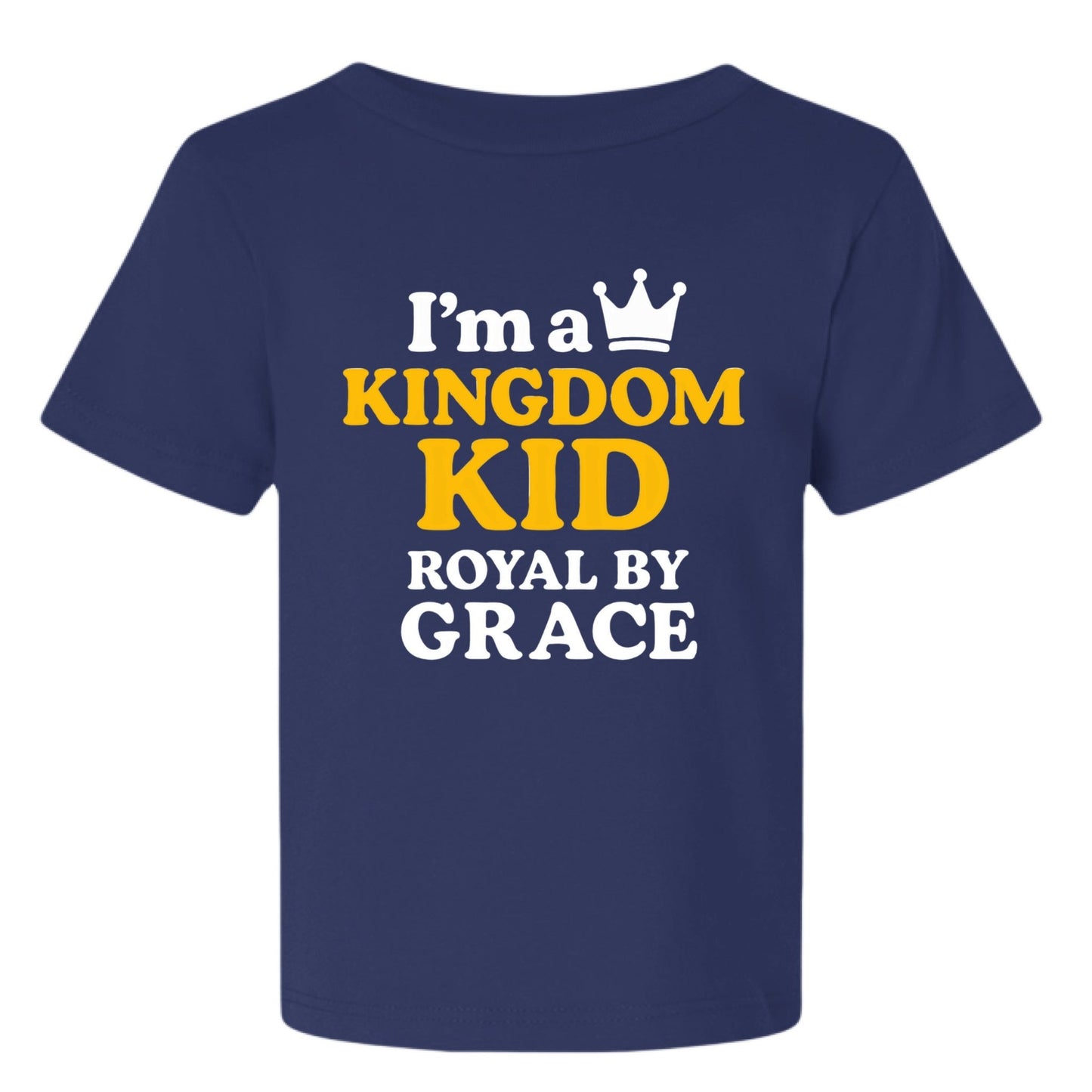 I'm A Kingdom Kid Royal by Grace Baby Christian T-shirt - ClaimedbyGodDesigns