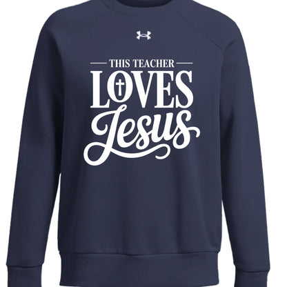 This Teacher Loves Him Women’s Christian Pullover Sweatshirt - ClaimedbyGodDesigns