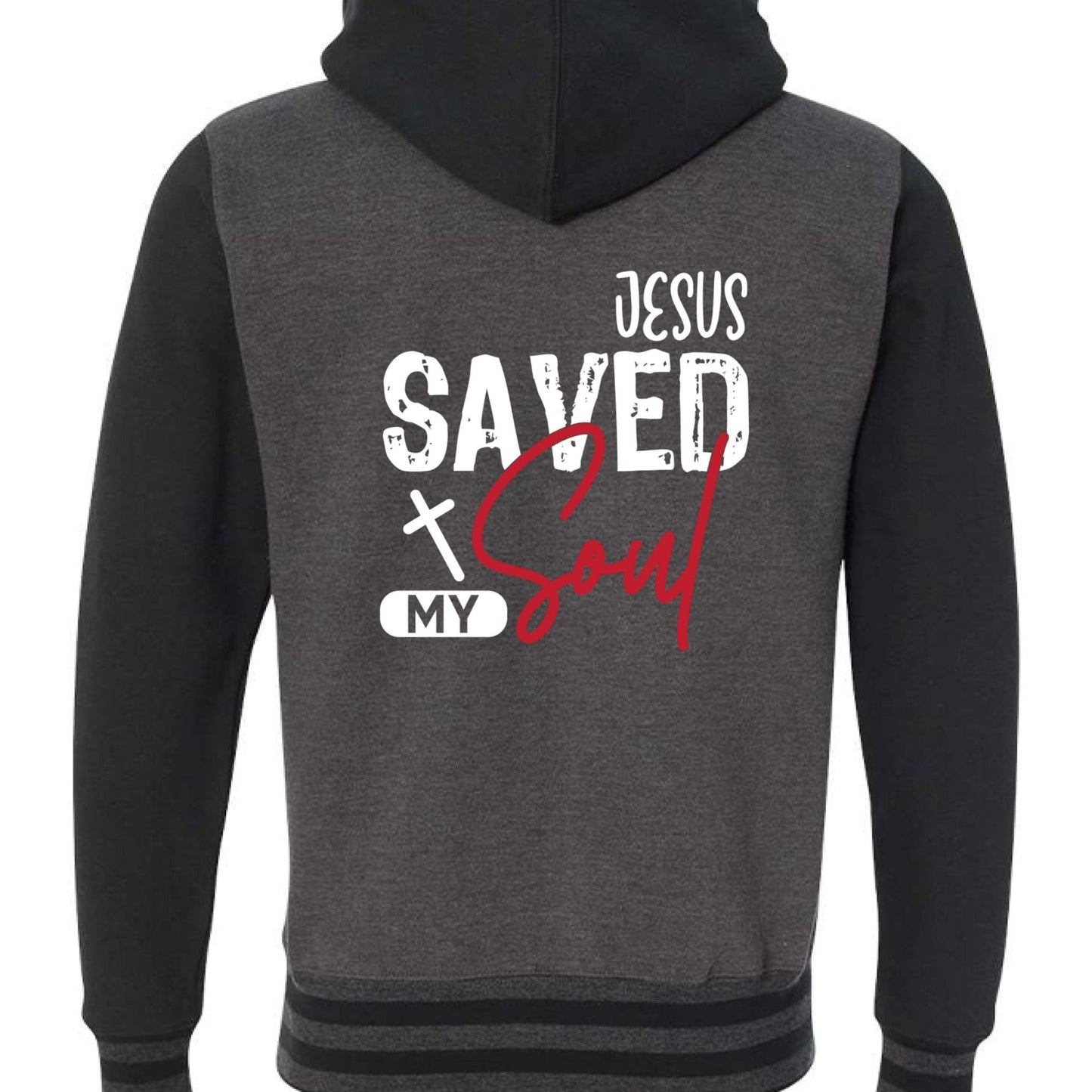 He Saved My Soul Men’s Christian Full - Zip Varsity Hooded Sweatshirt - ClaimedbyGodDesigns
