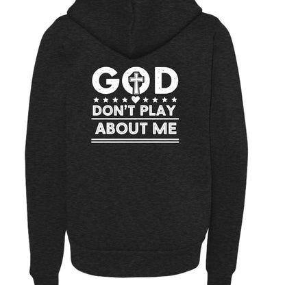 He Doesn’t Play About Me Youth Christian Full - Zip Hooded Sweatshirt - ClaimedbyGodDesigns