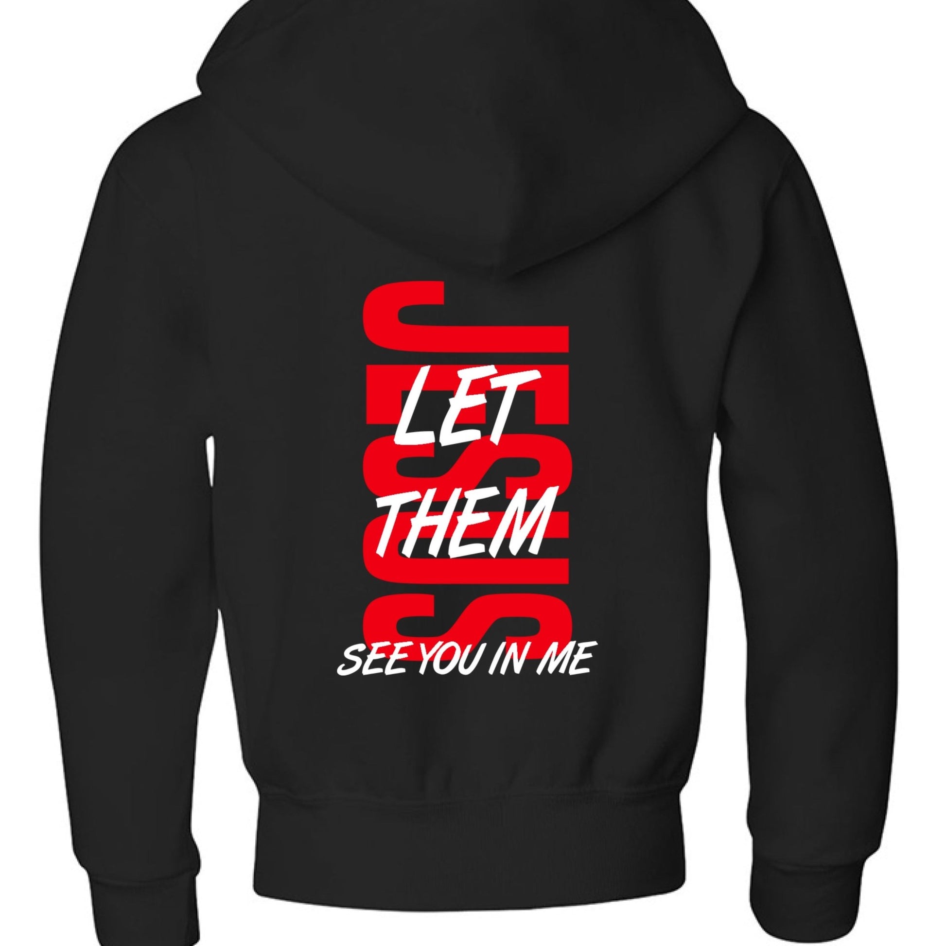 Let Them See You In Me Youth Christian Full - Zip Hooded Sweatshirt - ClaimedbyGodDesigns