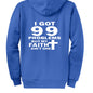 I Got 99 Problems Funny Unisex Christian Full - Zip Hooded Sweatshirt - ClaimedbyGodDesigns