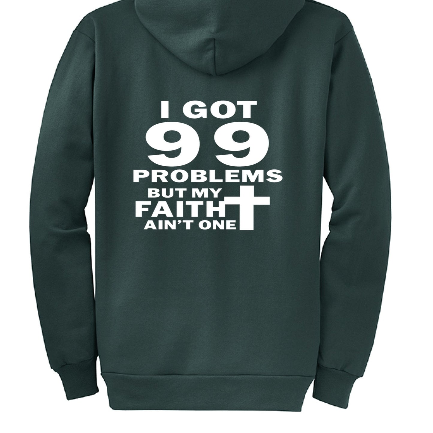 I Got 99 Problems Funny Unisex Christian Full - Zip Hooded Sweatshirt - ClaimedbyGodDesigns