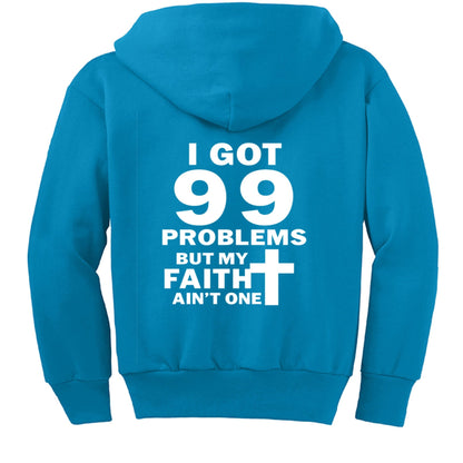 I Got 99 Problems Funny Youth Christian Full - Zip Hooded Sweatshirt - ClaimedbyGodDesigns