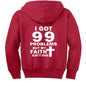 I Got 99 Problems Funny Youth Christian Full - Zip Hooded Sweatshirt - ClaimedbyGodDesigns