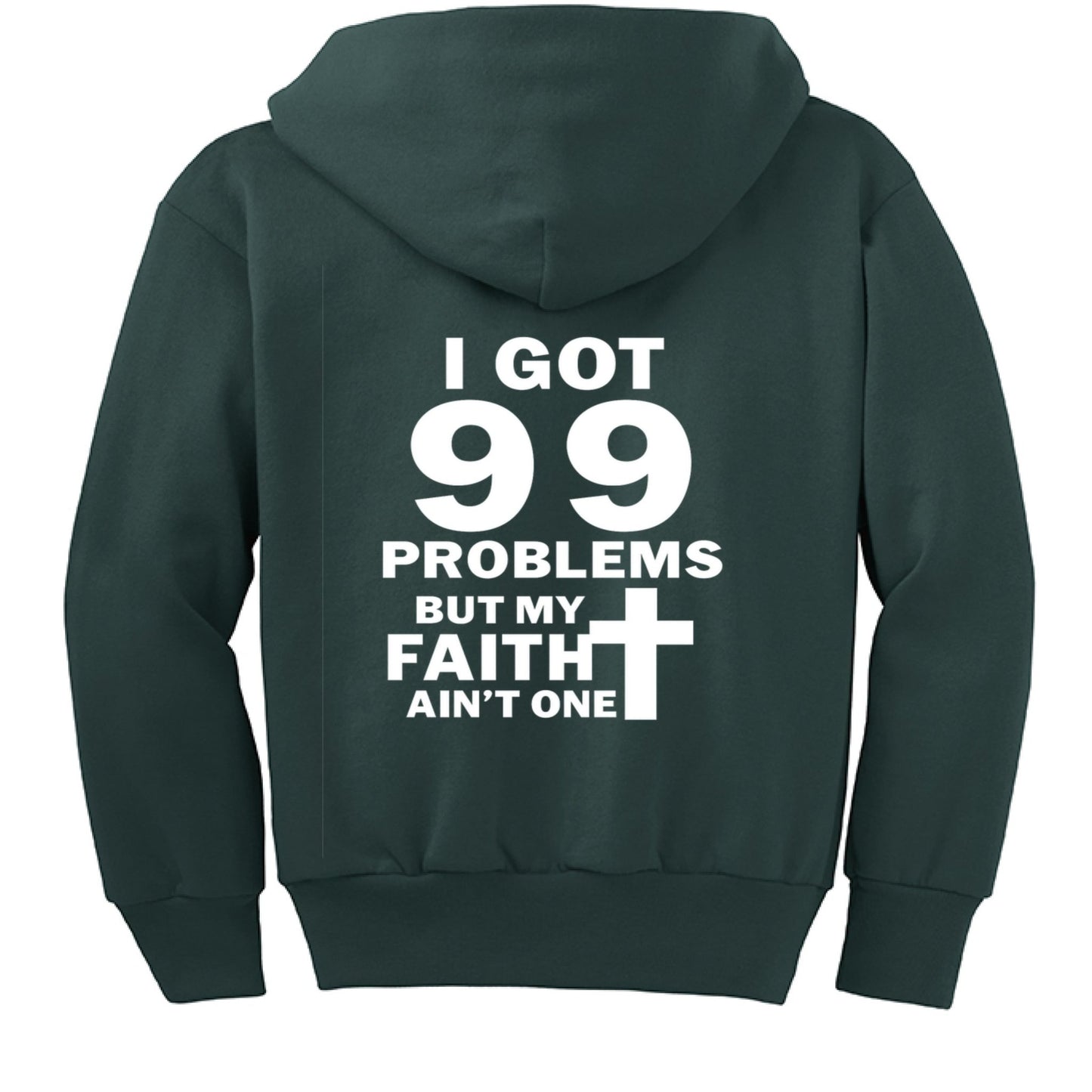 I Got 99 Problems Funny Youth Christian Full - Zip Hooded Sweatshirt - ClaimedbyGodDesigns