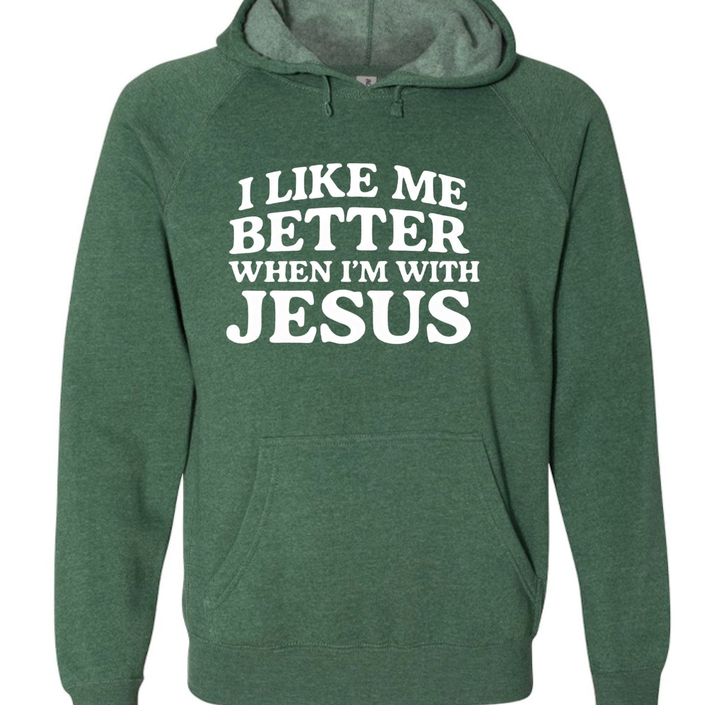 I Like Me Better When I'm With Jesus Unisex Christian Pullover Hooded Sweatshirt - ClaimedbyGodDesigns