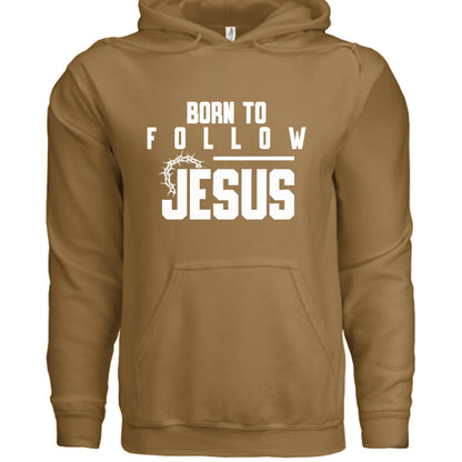 Born to Follow – Unisex Hooded Sweatshirt for Purpose - Driven Style - ClaimedbyGodDesigns