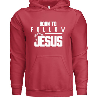 Born to Follow – Unisex Hooded Sweatshirt for Purpose - Driven Style - ClaimedbyGodDesigns