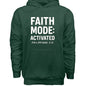 Faith Mode Activated Unisex Christian Pullover Hooded Sweatshirt - ClaimedbyGodDesigns