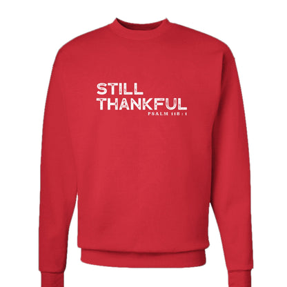 Still Thankful Unisex Christian Pullover Sweatshirt - ClaimedbyGodDesigns