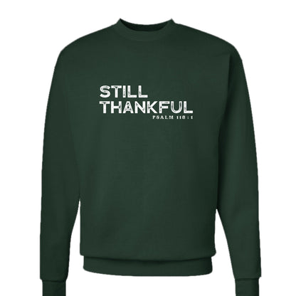 Still Thankful Unisex Christian Pullover Sweatshirt - ClaimedbyGodDesigns