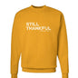 Still Thankful Unisex Christian Pullover Sweatshirt - ClaimedbyGodDesigns