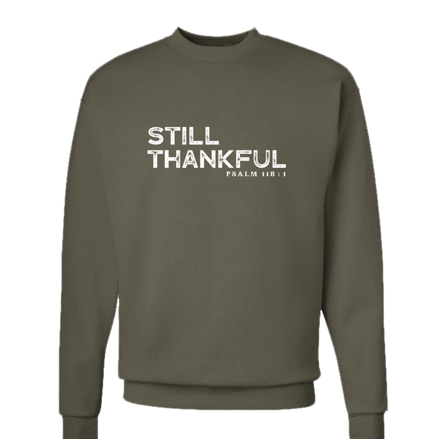 Still Thankful Unisex Christian Pullover Sweatshirt - ClaimedbyGodDesigns