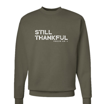 Still Thankful Unisex Christian Pullover Sweatshirt - ClaimedbyGodDesigns