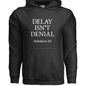 Delay Isn't Denial Unisex Christian Pullover Hooded Sweatshirt - ClaimedbyGodDesigns