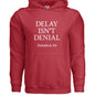 Delay Isn't Denial Unisex Christian Pullover Hooded Sweatshirt - ClaimedbyGodDesigns
