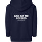 He Got Me Covered Toddler Christian Full - zip Hooded Sweatshirt - ClaimedbyGodDesigns