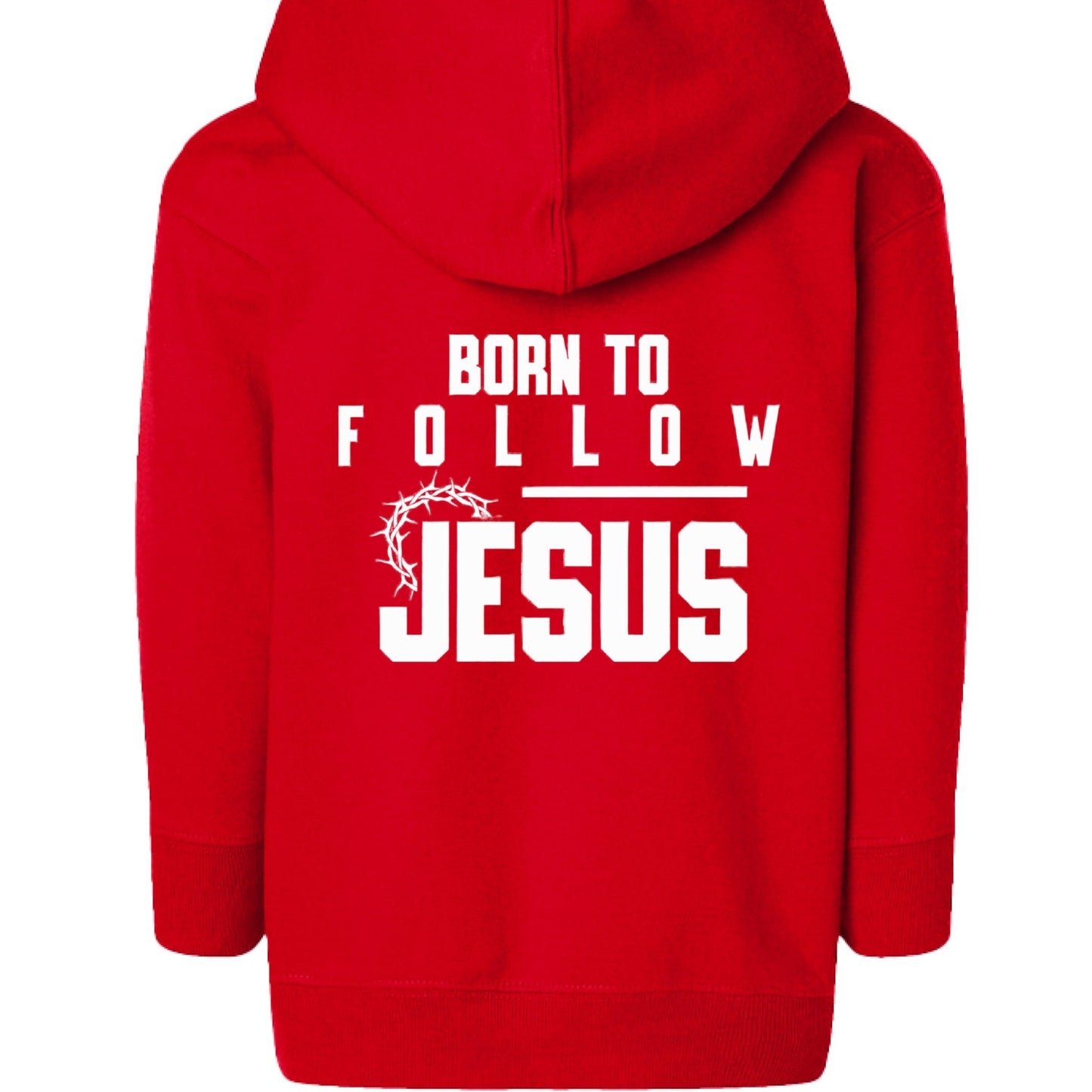 Born To Follow Him Toddler Christian Full - Zip Hooded Sweatshirt - ClaimedbyGodDesigns