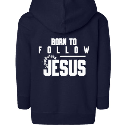 Born To Follow Him Toddler Christian Full - Zip Hooded Sweatshirt - ClaimedbyGodDesigns
