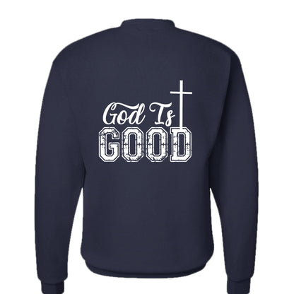 He Is Good All The Time Unisex Christian Pullover Sweatshirt - ClaimedbyGodDesigns