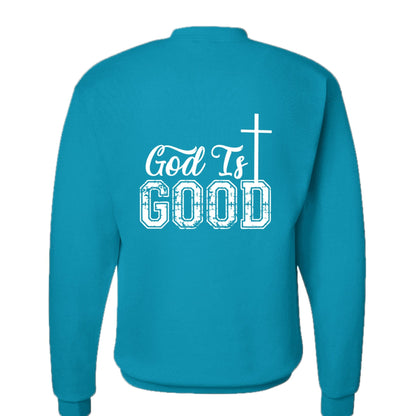 He Is Good All The Time Unisex Christian Pullover Sweatshirt - ClaimedbyGodDesigns
