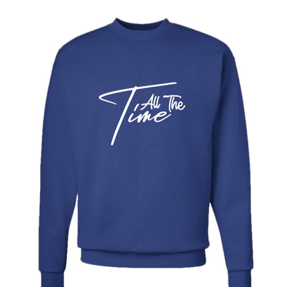 He Is Good All The Time Unisex Christian Pullover Sweatshirt - ClaimedbyGodDesigns